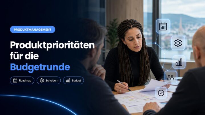 Eine Produktleitung bespricht mit Engineering und Geschäftsleitung die Prioritäten für die nächste Budgetrunde.